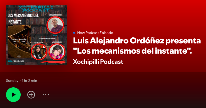 Los mecanismos del instante en Xochipilli Podcast
